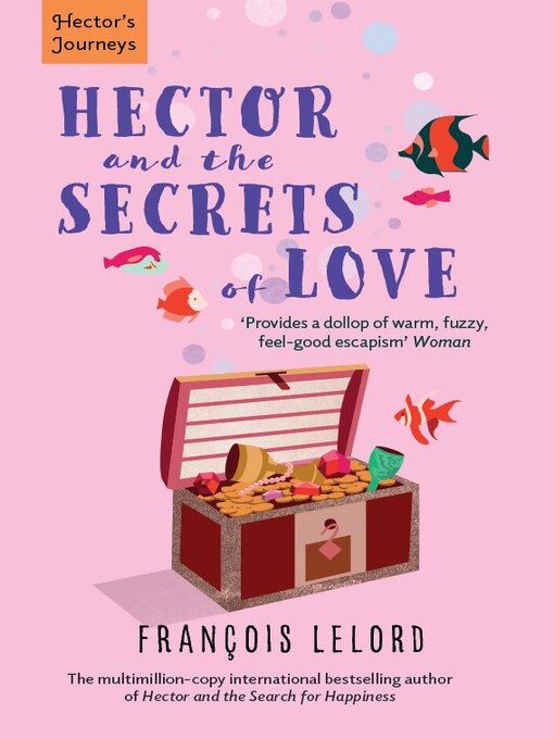 Title details for Hector and the Secrets of Love by François Lelord - Available